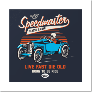 Speedmaster Classic Racing Live Fast Die Old Posters and Art